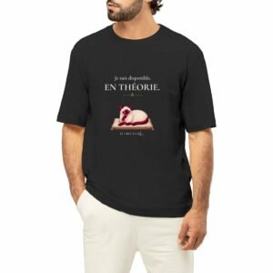 Je suis disponible. En theorie. Unisex Oversized cut
